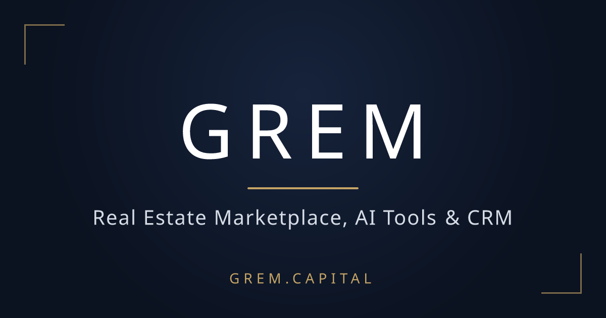 GREM Capital — Real Estate Marketplace, AI Tools & CRM
